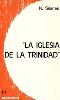 La Iglesia de la Trinidad. Estudio genético-teológico