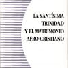 La Santísima Trinidad y el matrimonio afro-cristiano