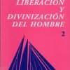 Liberación y divinización de hombre. Teología de la gracia. Vol II