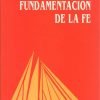 Fundamentación de la fe. Introducción a la teología