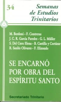 Se encarnó por obra del Espíritu Santo
