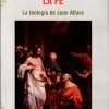 LA FE. La teología de Juan Alfaro