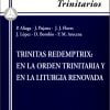 Trinitas Redemptrix: en la Orden Trinitaria y en la Liturgia renovada