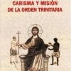 Carisma y misión de la Orden Trinitaria