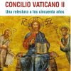 CRISTO EN EL CONCILIO VATICANO II. Una relectura a los cincuenta años