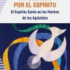 Impulsados por el Espíritu. El Espíritu Santo en los Hechos de los Apóstoles