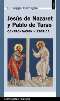 Jesús de Nazaret y Pablo de Tarso