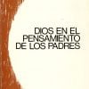 Dios en el pensamiento de los Padres