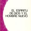 El Espíritu de Dios y el hombre nuevo