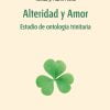 ALTERIDAD Y AMOR. Estudio de ontología trinitaria