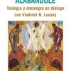 Pensar a Dios alabándole. Teología y doxología en diálogo con Vladimir N. Lossky