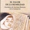 EL VALOR DE LA HUMILDAD. Enseñamza de San Juan Bautista de la Concepción
