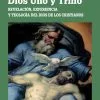 DIOS UNO Y TRINO. Revelación, experiencia y teología del Dios de los cristianos